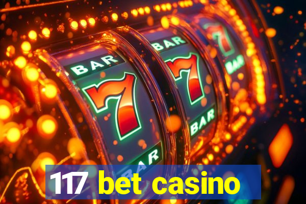 117 bet casino